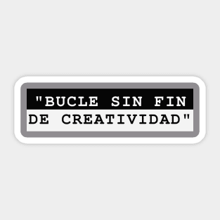 BUCLE SIN FIN DE CREATIVIDAD Sticker